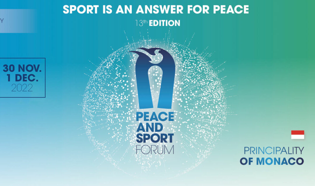 Peace and Sport will organize its International Forum on November 30 and December 1 in Monaco